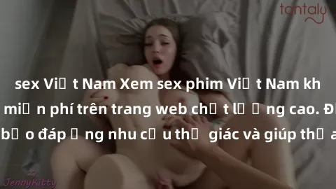 sex Việt Nam Xem sex phim Việt Nam không che hoàn toàn miễn phí trên trang web chất lượng cao. Đảm bảo đáp ứng nhu cầu thị giác và giúp thỏa mãn mong muốn của bạn.