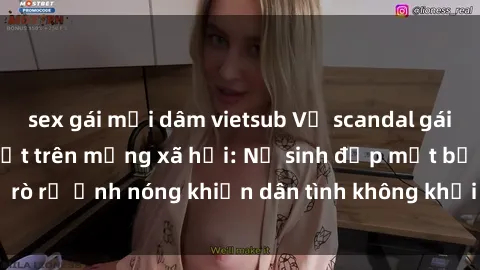 sex gái mại dâm vietsub Vụ scandal gái xinh lộ hàng gây sốt trên mạng xã hội: Nữ sinh đẹp mắt bị rò rỉ ảnh nóng khiến dân tình không khỏi bất ngờ và phẫn nộ!